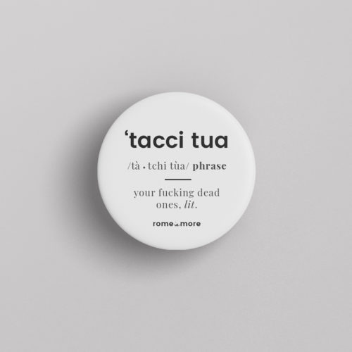 Spilla 'Tacci Tua'