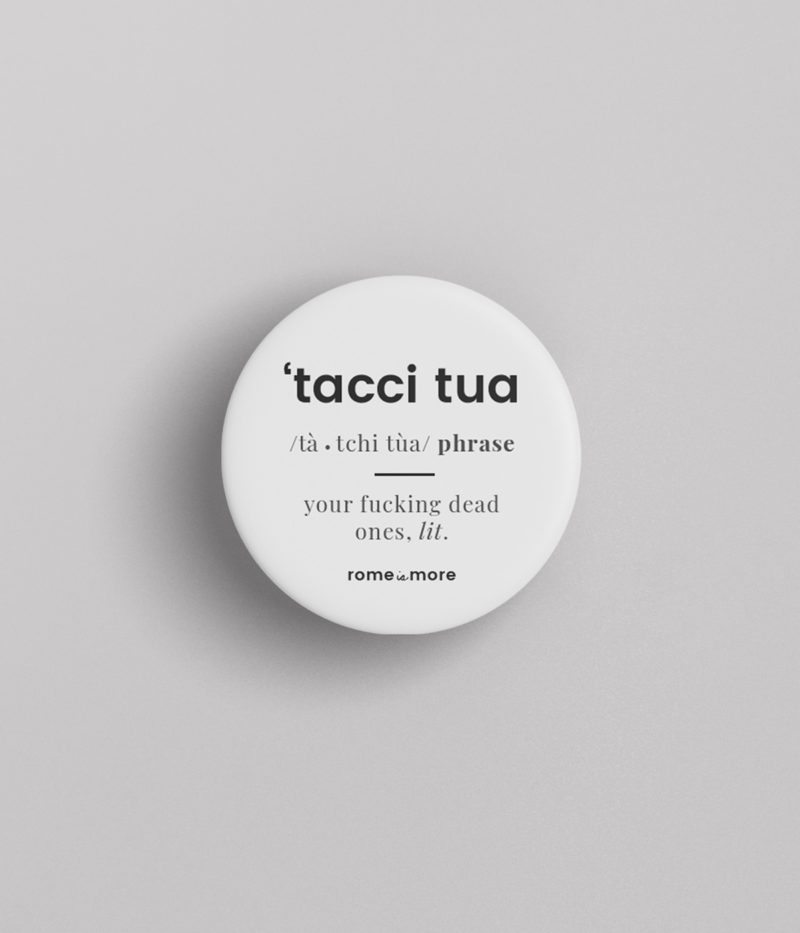 Spilla 'Tacci Tua'