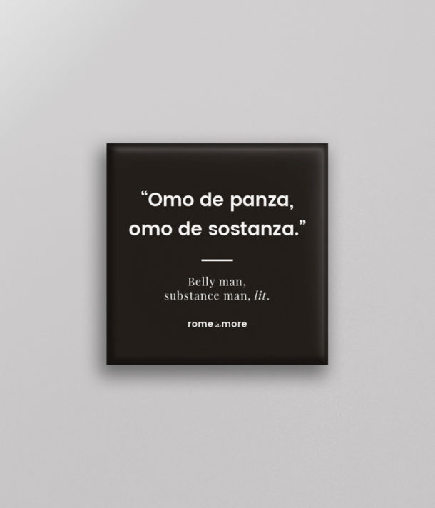 Calamita 'Omo de Panza, Omo de Sostanza'