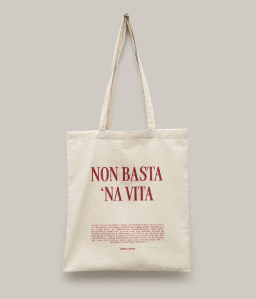 Tote bag 'Non basta 'na vita'